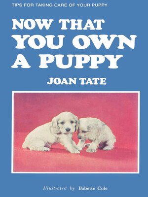 cover image of Now That You Own a Puppy
